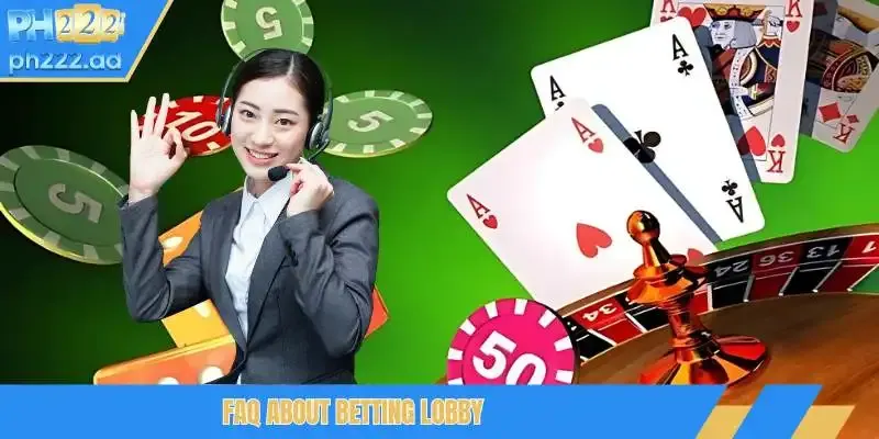 FAQ about betting lobby