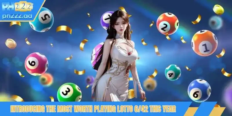 Introducing the most worth playing lotto 6-42 this year